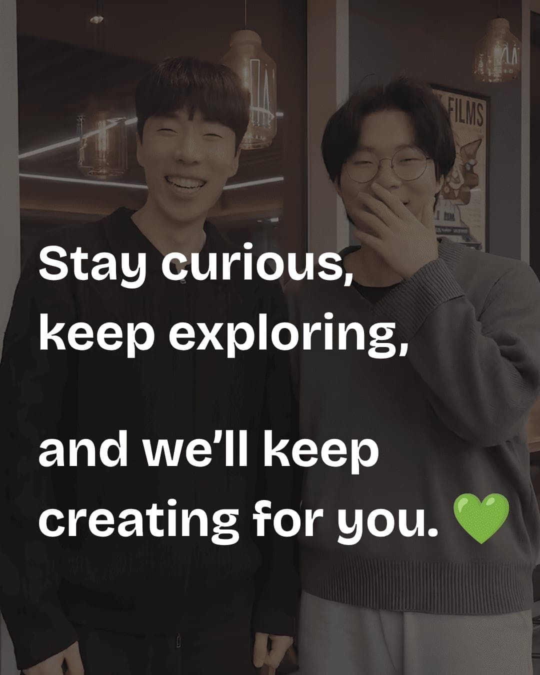 Stay curious, be a detective!